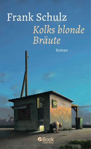 Frank Schulz: Kolks blonde Bräute