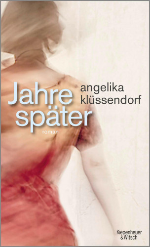 Angelika Klüssendorf: Jahre später