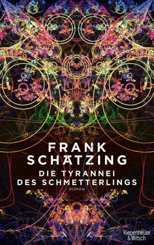 Frank Schätzing: Die Tyrannei des Schmetterlings