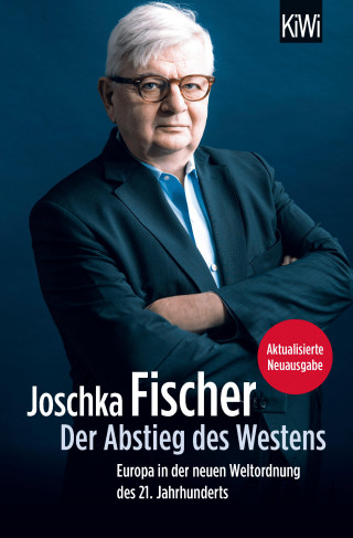 Joschka Fischer: Der Abstieg des Westens
