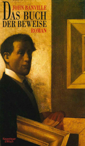 John Banville: Das Buch der Beweise