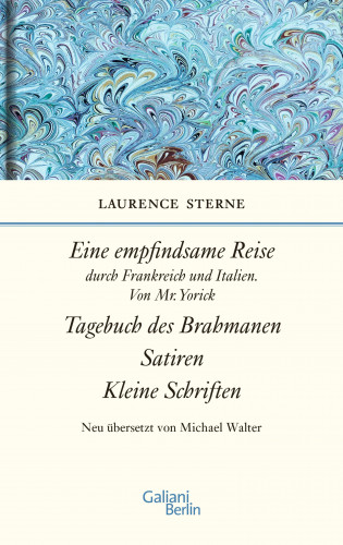 Laurence Sterne: Empfindsame Reise, Tagebuch des Brahmanen, Satiren, kleine Schriften