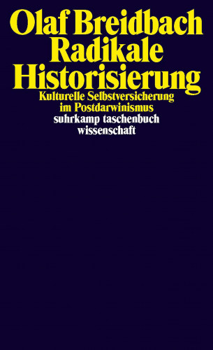 Olaf Breidbach: Radikale Historisierung