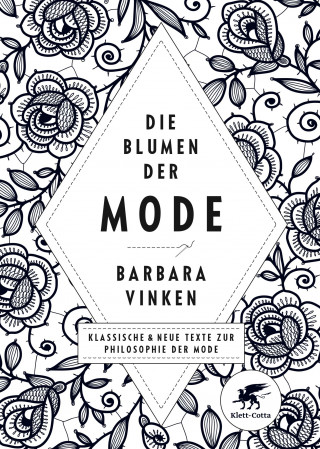 Barbara Vinken: Die Blumen der Mode