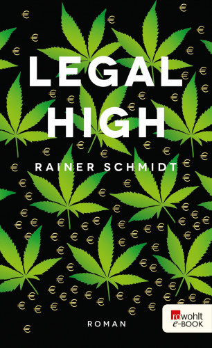 Rainer Schmidt: Legal High