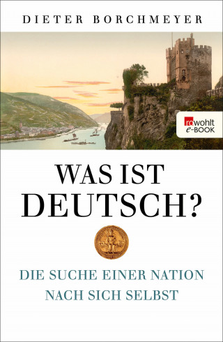 Dieter Borchmeyer: Was ist deutsch?