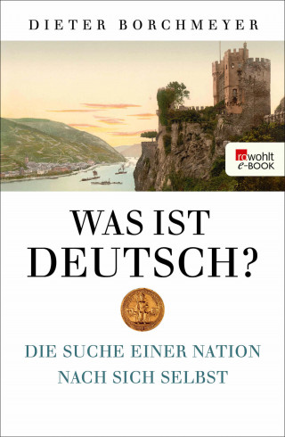 Dieter Borchmeyer: Was ist deutsch?
