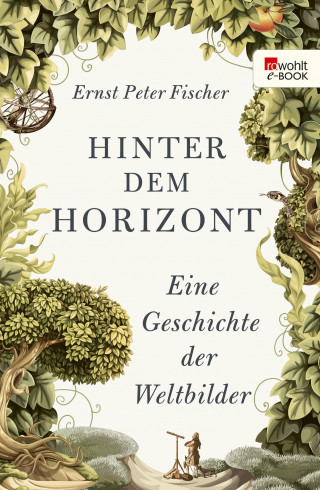 Ernst Peter Fischer: Hinter dem Horizont