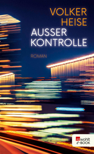 Volker Heise: Außer Kontrolle
