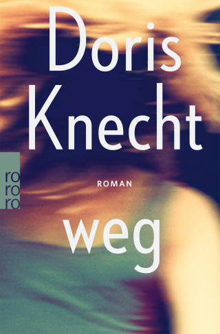Doris Knecht: weg