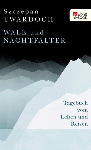 Szczepan Twardoch: Wale und Nachtfalter