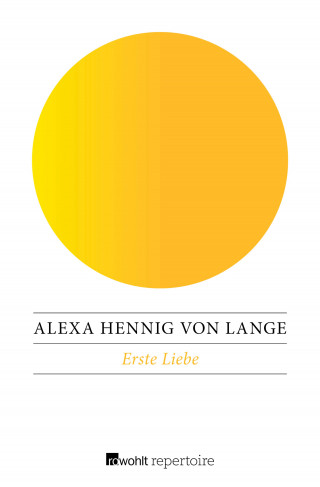 Alexa Hennig von Lange: Erste Liebe