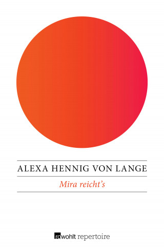 Alexa Hennig von Lange: Mira reicht's