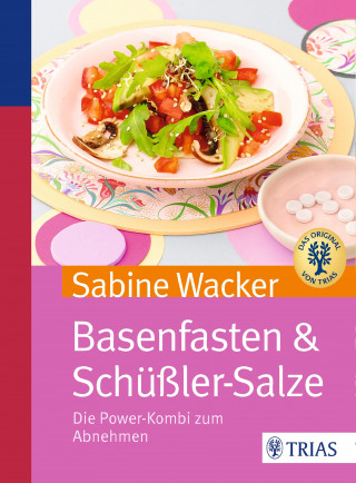 Sabine Wacker: Basenfasten & Schüßler-Salze