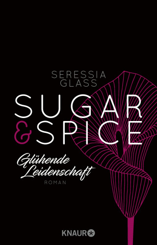 Seressia Glass: Sugar & Spice - Glühende Leidenschaft