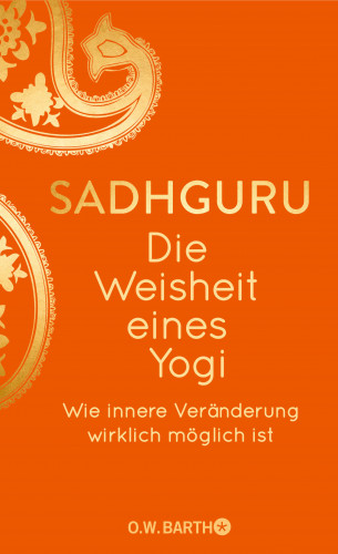 Sadhguru: Die Weisheit eines Yogi