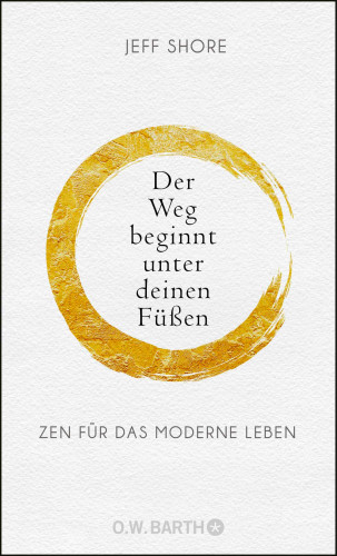 Jeff Shore: Der Weg beginnt unter deinen Füßen