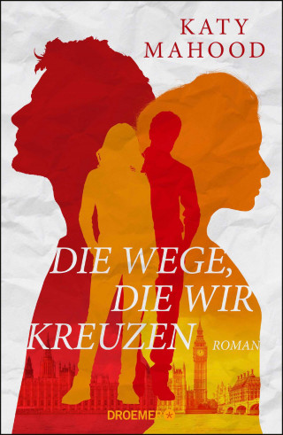 Katy Mahood: Die Wege, die wir kreuzen