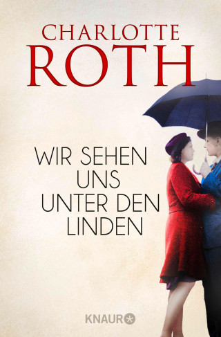 Charlotte Roth: Wir sehen uns unter den Linden