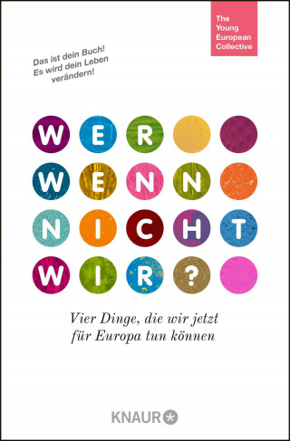 The Young European Collective: Wer, wenn nicht wir?
