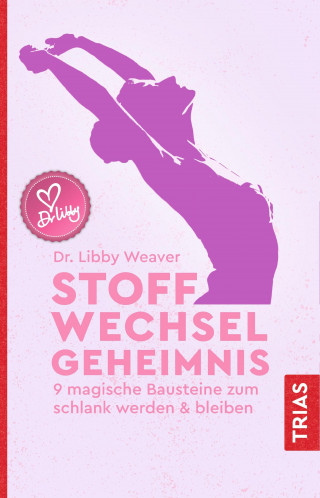 Libby Weaver: Stoffwechselgeheimnis