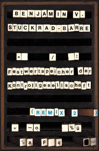 Benjamin von Stuckrad-Barre: Festwertspeicher der Kontrollgesellschaft