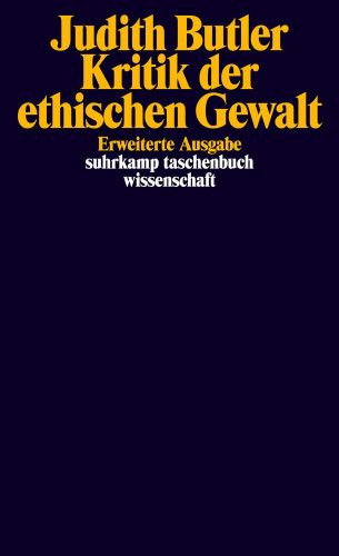 Judith Butler: Kritik der ethischen Gewalt