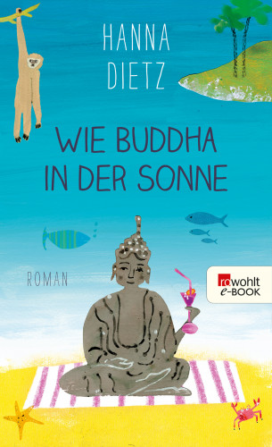 Hanna Dietz: Wie Buddha in der Sonne