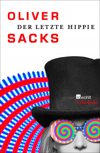 Oliver Sacks: Der letzte Hippie