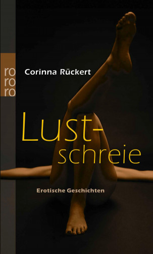 Corinna Rückert: Lustschreie