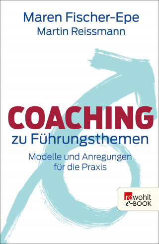 Maren Fischer-Epe, Martin Reissmann: Coaching zu Führungsthemen