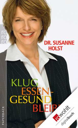 Susanne Holst: Klug essen - gesund bleiben
