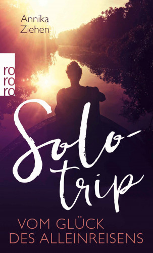 Annika Ziehen: Solotrip
