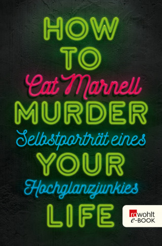 Cat Marnell: How to Murder Your Life
