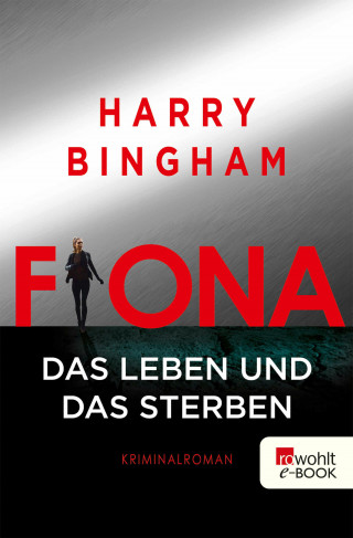 Harry Bingham: Fiona: Das Leben und das Sterben