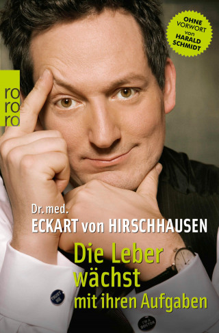 Dr. med. Eckart von Hirschhausen: Die Leber wächst mit ihren Aufgaben