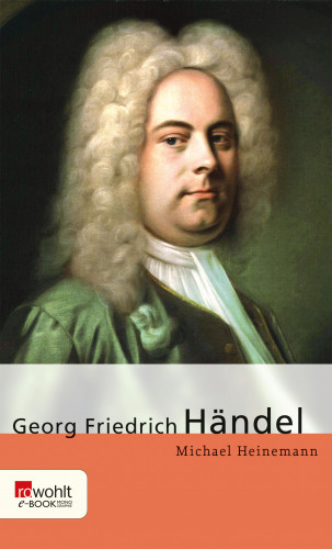 Michael Heinemann: Georg Friedrich Händel