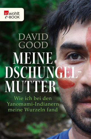 David Good: Meine Dschungelmutter