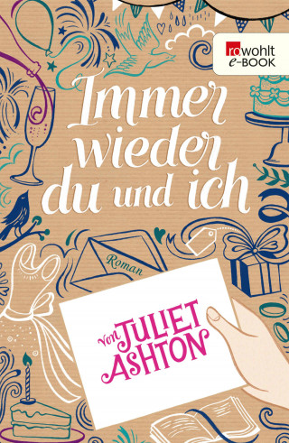 Juliet Ashton: Immer wieder du und ich