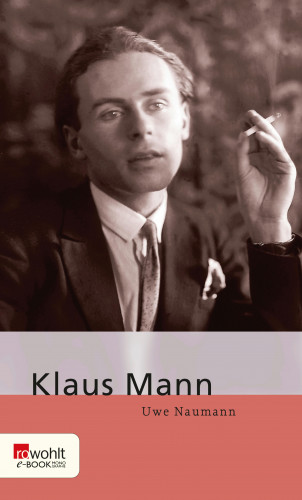 Dr. Uwe Naumann: Klaus Mann
