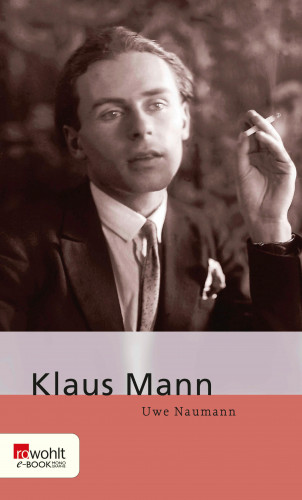 Dr. Uwe Naumann: Klaus Mann