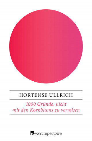 Hortense Ullrich: 1000 Gründe, (nicht) mit den Kornblums zu verreisen