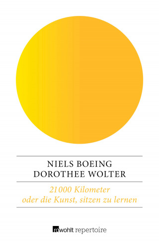 Dorothee Wolter, Niels Boeing: 21 000 Kilometer oder die Kunst, sitzen zu lernen