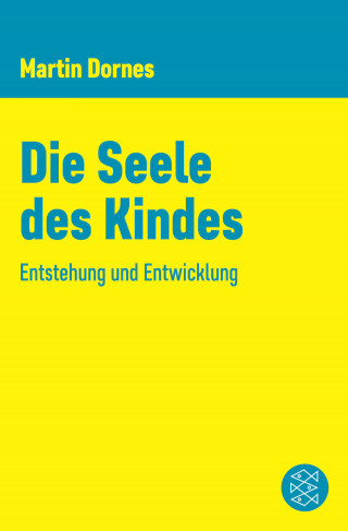 Martin Dornes: Die Seele des Kindes