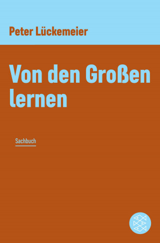 Peter Lückemeier: Von den Großen lernen