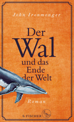 John Ironmonger: Der Wal und das Ende der Welt