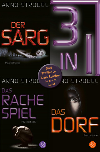 Arno Strobel: Der Sarg / Das Rachespiel / Das Dorf - Drei Strobel-Thriller in einem Band