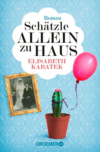 Elisabeth Kabatek: Schätzle allein zu Haus