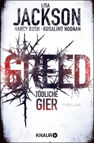 Lisa Jackson, Nancy Bush, Rosalind Noonan: Greed - Tödliche Gier