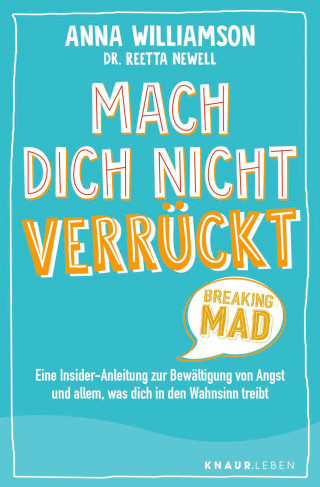 Anna Williamson: Mach dich nicht verrückt - Breaking Mad